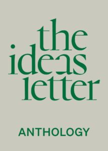 The Ideas Letter Anthology Cover